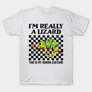 I'm Really A Lizard This Is My Human Costume T-Shirt